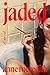 Jaded: A Novel