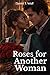 Roses for Another Woman (Fo...