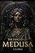 The Tragedy of Medusa: Volume 1 (Atlantean Narratives (The Lost Books of Library of Alexandria))