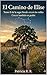 Donde Crecen los Robles - tomo II " EL CAMINO DE ELISE ": Crecer también es querer (NOVELA “Donde crecen los robles”) (Spanish Edition)