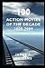 100 Action Movies of the De...