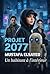 PROJET 2077: Un habitant à l'intérieur (French Edition)