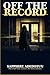 Off The Record: The Truth has a Price. So does Silence