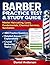 Barber Practice Test and Study Guide: Master Haircutting, Laws, Fundamentals, Chemical Services, Sanitation with 480 Practice Questions and Detailed Explanations