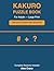 Kakuro Puzzle Book for Adults by Alex Crane