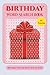 Birthday Word Search Puzzle Book: Celebrate Every Moment with Easy-to-Enjoy Word Searches Featuring Cakes, Parties, Gifts & More