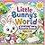 Little Bunny's World Coloring Book: Cute and Easy Coloring Book for Kids Ages 3–8