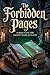 The Forbidden Pages: Cursed Texts and Ancient Tomes Revealed