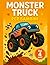 Monster Truck per Bambini: Libro attività prescolare Dai 4 anni con disegni facili bambini, grandi ruote sorridenti, rampe, piste, stelle e scene semplici da colorare (Italian Edition)