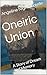 Oneiric Union: A Story of Dream and Memory (The Waking Dream: Short Sci-fi and Fantasy)