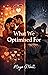 What We Optimised For: A Ps...