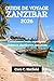 GUIDE DE VOYAGE ZANZIBAR 2026: Connaissance locale, expériences côtières et planification sans stress (French Edition)