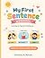 My First Sentence Workbook: Speech and Language Practice for Preschoolers and Toddlers: A Simple Step-by-Step Sentence Building Workbook with WH Questions, Daily Routines, and Communication Practice