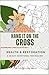 Hang It On The Cross - Health & Restoration: A 30-Day Christian Devotional Journal with Bible Verses, Reflections, Prayers, and Coloring Pages to ... God’s Healing in Your Mind, Body, and Spirit