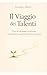 Il viaggio dei talenti: Trova la tua strada e trasforma i tuoi talenti in opportunità di lavoro concrete (Italian Edition)
