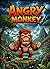 Angry Monkey: A Fun and Calming Poem Book for Kids Ages 5–12