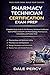 PHARMACY TECHNICIAN CERTIFICATION EXAM PREP: Complete Study Guide for the Pharmacy Technician Certification Exam with Pharmacology, Law, Calculations, and Practice Tests