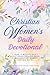 Christian Women's Daily Devotional: 1 Year, 5-Minute Daily Devotional Prayer Book for Christian Women for 365 Days