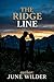 The ridge line (IRONWOOD RESCUE Book 2)
