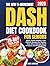 The New 5-Ingredient Dash Diet Cookbook For Seniors: Quick, Heart-Healthy, Low-Sodium Recipes for Seniors Over 60 to Manage Blood Pressure and Boost Energy