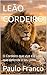 LEÃO CORDEIRO: O Cordeiro que vive e o Leão que defende o seu povo (Poesias & Autoajuda) (Portuguese Edition)