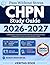 CHPN STUDY GUIDE 2026-2027: Comprehensive Review with 2500+ Practice Questions & Detailed Explanations to pass Your Exam Without Stress