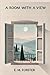 A Room With A View by E. M. Forster