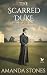 The Scarred Duke: A Histori...