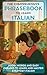The Comprehensive Phrasebook to learn Italian: 2000+ Words and easy phrases to learn and master everyday Italian