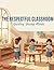 The Respectful Classroom: Guiding Young Minds