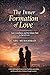 The Inner Formation of Love