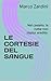 LE CORTESIE DEL SANGUE: Nel castello, la notte non ospita: eredita. (Italian Edition)
