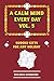 A Calm Mind Every Day: Vol. 5, Sudoku Gift for Every Celebration, with Gentle Affirmations: 100 Puzzles featuring Large Print and Inspiring Quotes of ... & Every Occasion Worth Honoring | Seniors