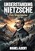 Understanding Nietzsche: Fo...