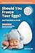 Should You Freeze Your Eggs (And How Best to Do It): A science-backed, compassionate guide to deciding with confidence – and navigating every step with ease