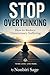 STOP OVERTHINKING: How to Reduce Unnecessary Suffering