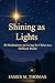 Shining as Lights: 40 Meditations on Living for Christ in a Difficult World