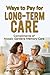 Ways to Pay for Long-Term Care: Mosaic Gardens Memory Care edition