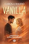 Vanilla: Lui ha perso la musica. Lei è l'unica che può restituirgliela. (Italian Edition)