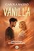 Vanilla: Lui ha perso la musica. Lei è l'unica che può restituirgliela. (Italian Edition)