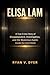 ELISA LAM: A True Crime Story of Disappearance, Investigation, and the Mysterious Events Inside the Cecil Hotel