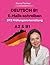 Deutsch B1 E-Mails schreiben: DTZ Prüfungsvorbereitung – Musterbriefe, Übungen und Redemittel für die B1 Prüfung (DTZ Prüfung B1) (German Edition)