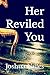 Her Reviled You