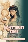Don't Trust Time | FrankiVerse Cafe Backrooms