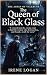 The Queen of Black Glass: I...