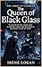 The Queen of Black Glass: I crossed into the enemy court to find the woman who destroyed us, and found a truth far worse. (THE ASHES OF VALERUNE Book 2)