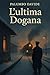 L'ultima Dogana (Italian Edition)