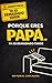 Porque Eres Papá: El Libro De Regalo Perfecto Para Papás — Chistes, Frases Divertidas Y Verdades De Familia Para El Mejor Padre Del Mundo — Ideal Para ... Excusa Para Celebrarle (Spanish Edition)