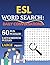 ESL Word Search: Daily Conversations: 60 Easy & Medium Puzzles to Learn Everyday English Phrases | Large Print | For Beginners & Intermediate ESL Learners
