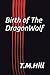 Birth of the Dragonwolf (Dragonwolf Series)